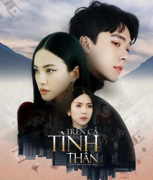 Trên Cả Tình Thân – Bi kịch, tình yêu và sự lựa chọn đầy thử thách